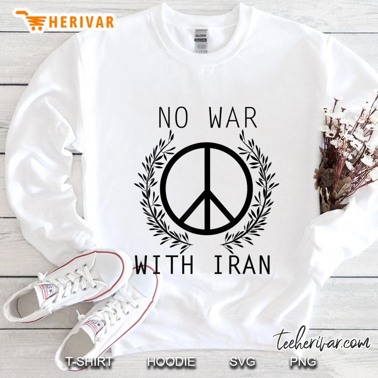 No War With Iran Peace Sign Iranian American Sweatshirt