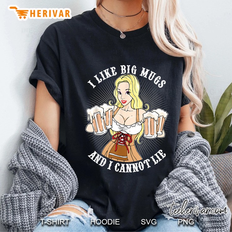 I Like Big Mugs And I Cannot Lie Oktoberfest Beer Ladies Tee