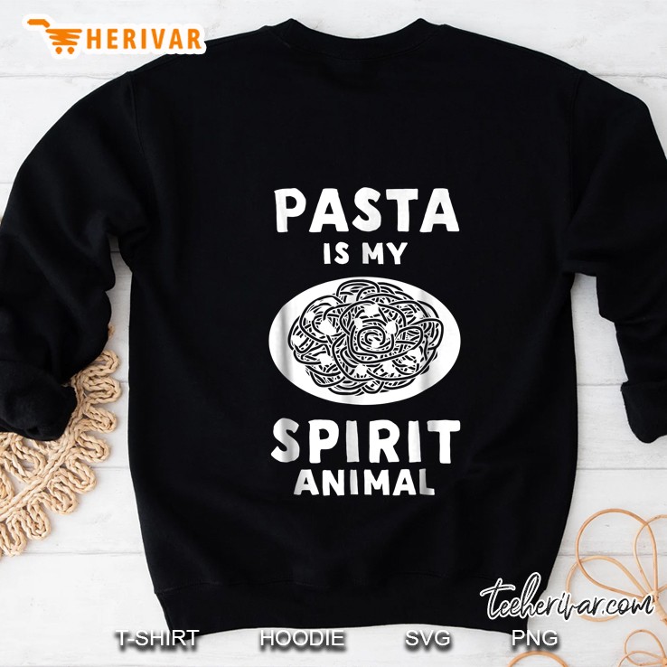 Pasta Is My Spirit Animal Sweatshirt