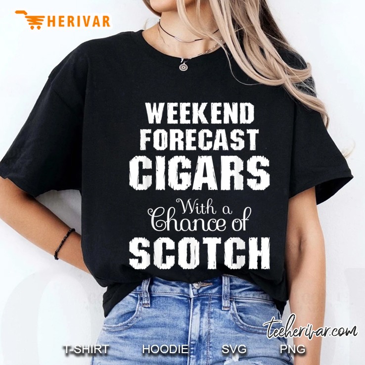 Weekend Forecast Cigars With A Chance Of Scotch Ladies Tee