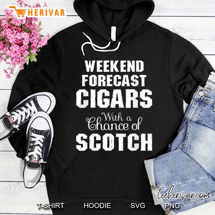Weekend Forecast Cigars With A Chance Of Scotch Hoodie