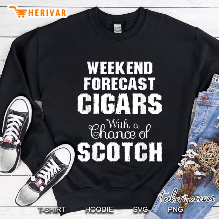 Weekend Forecast Cigars With A Chance Of Scotch Sweatshirt