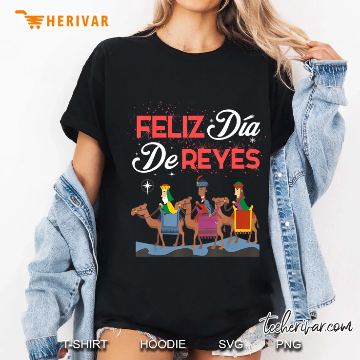 Feliz Dia De Reyes Happy Three Kings Day Epiphany Day Ladies Tee