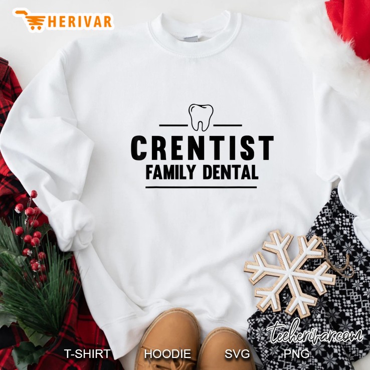 Crentist Family Dental Humor The Office Funny Quote Sweatshirt