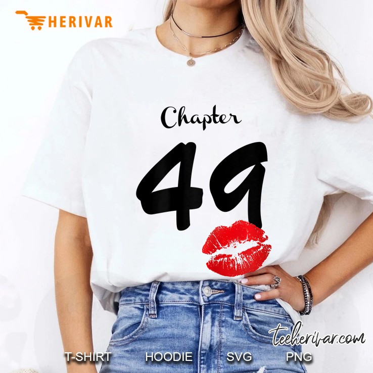 Chapter 49 49th Birthday Lips Version2 Ladies Tee