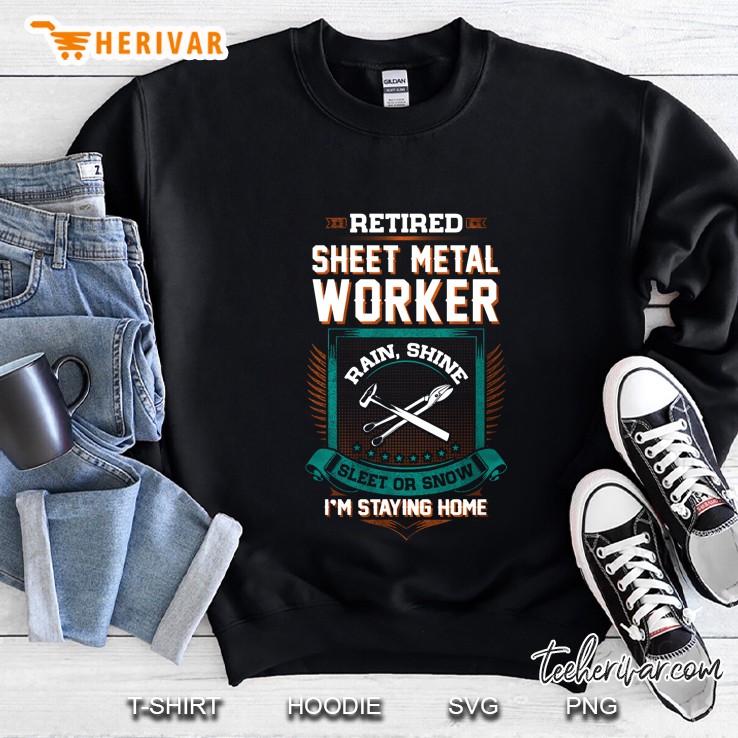Retired Sheet Metal Worker Rain Shine Sleet Snow I