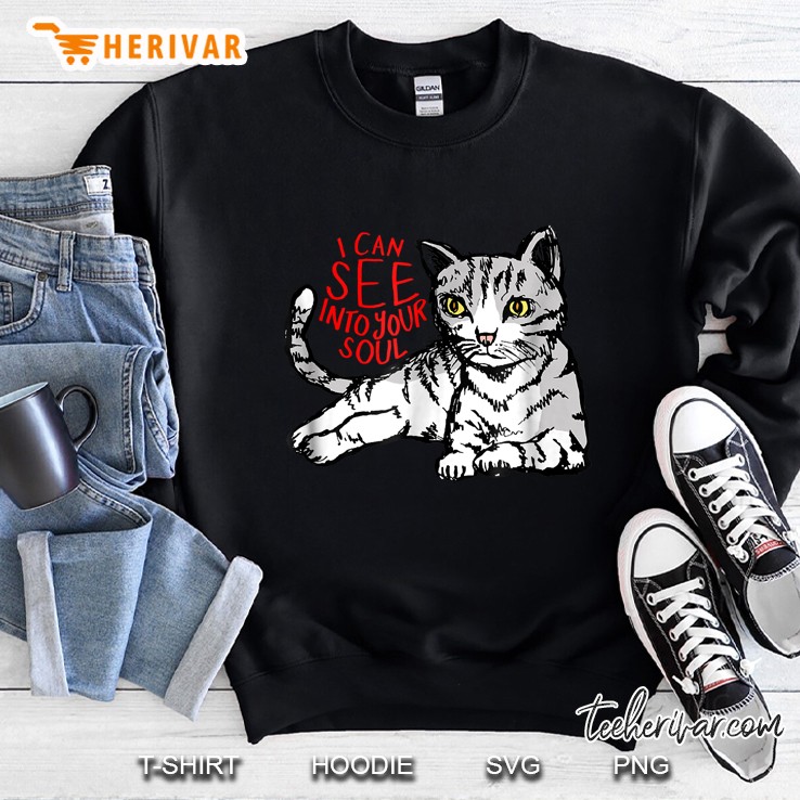I Can See Into Your Soul Creepy Cat Sweatshirt