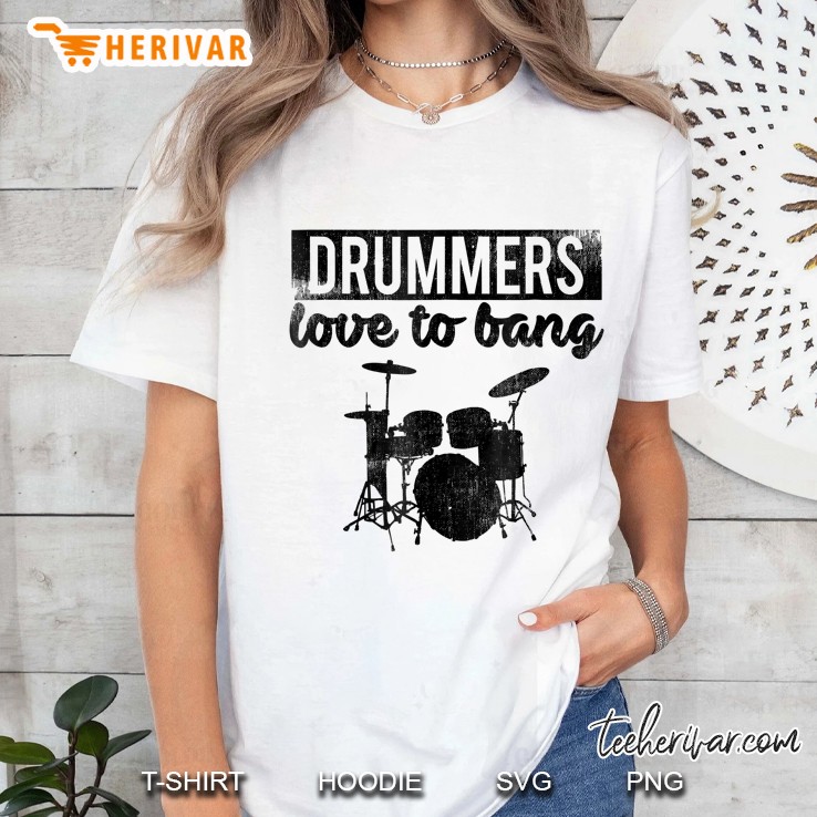 Drummers Love To Bang Ladies Tee
