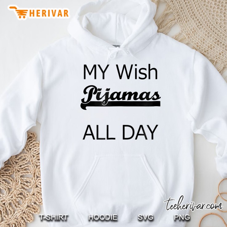 My Wish Pijamas All Day Hoodie