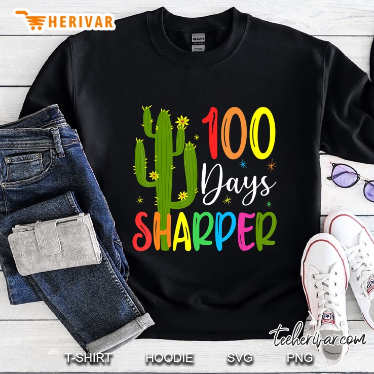 100Th Day Of School Teacher Sharper Cactus Sweatshirt