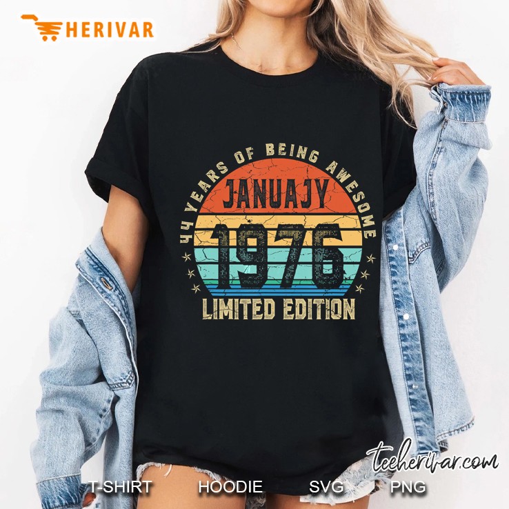 44 Years Of Being Awesome January 1976 Limited Edition Vintage Version Ladies Tee