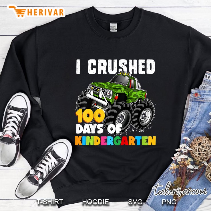 I Crushed 100 Days Of Kindergarten Monster Truck Version Sweatshirt