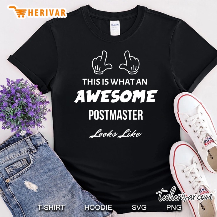 This Is What An Awesome Postmaster Looks Like Shirt