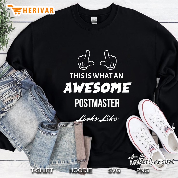 This Is What An Awesome Postmaster Looks Like Sweatshirt