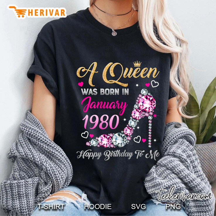 A Queen Was Born In January 1980 Happy Birthday To Me Diamond High Heels Version Ladies Tee