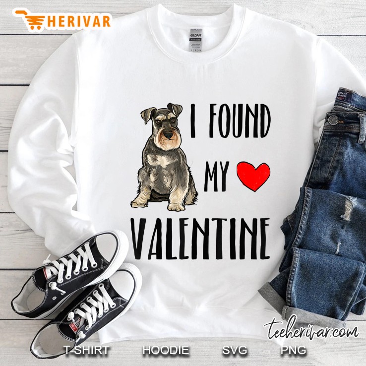 I Found My Valentine Miniature Schnauzer Dog Lover Sweatshirt