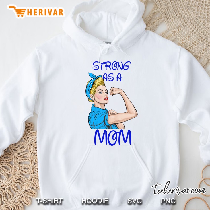 Strong As A Mom Mother’s Day Black Version Hoodie