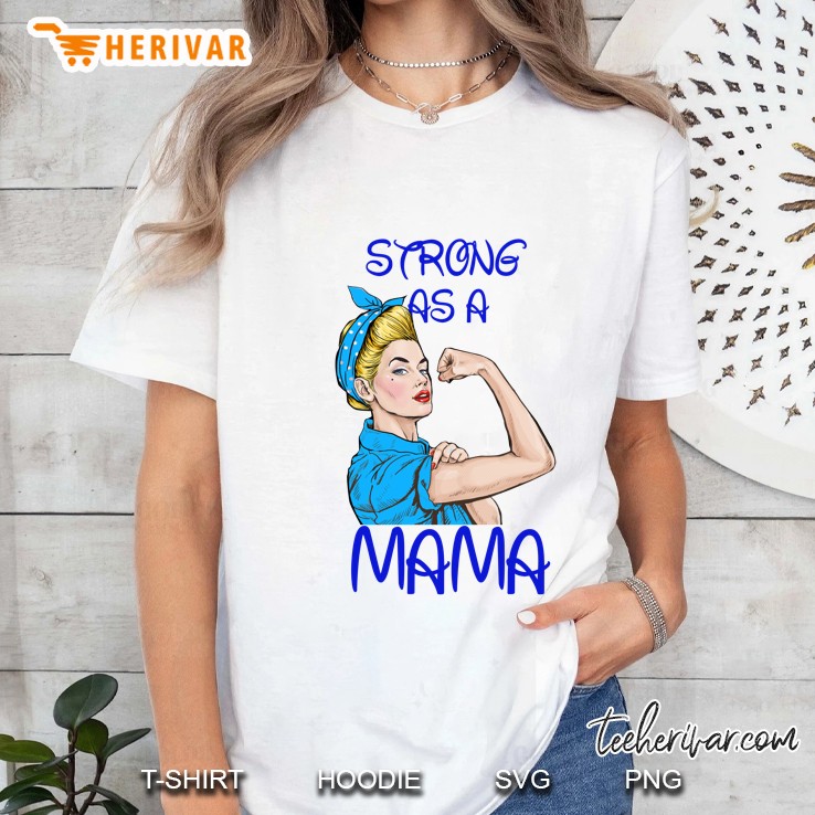 Strong As A Mama Mother’s Day Black Version Ladies Tee