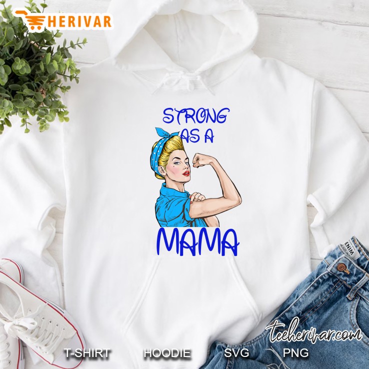 Strong As A Mama Mother’s Day Black Version Hoodie