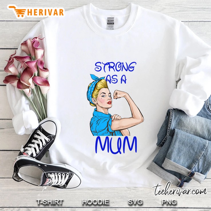 Strong As A Mum Mother’s Day Black Version Sweatshirt