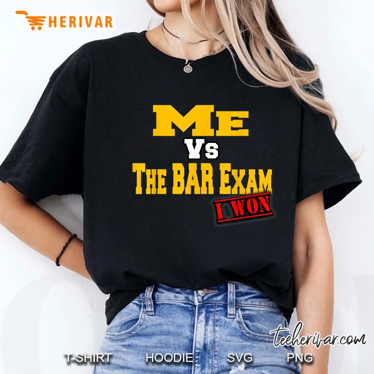 Me Vs Bar The Exam Student I Won Ladies Tee