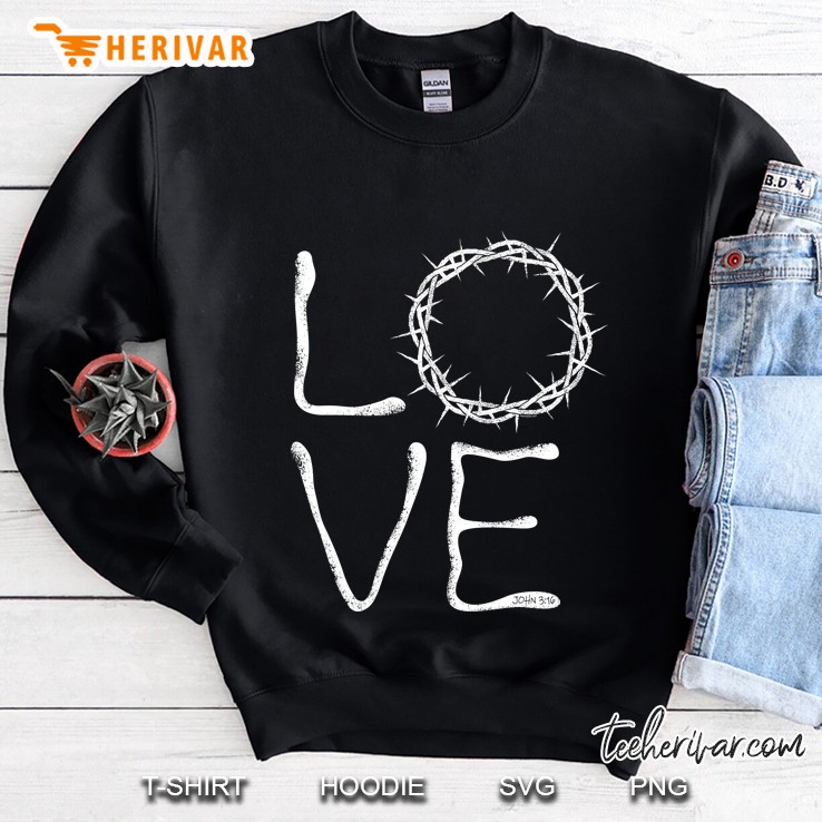 Love Crown Of Thorns Sweatshirt