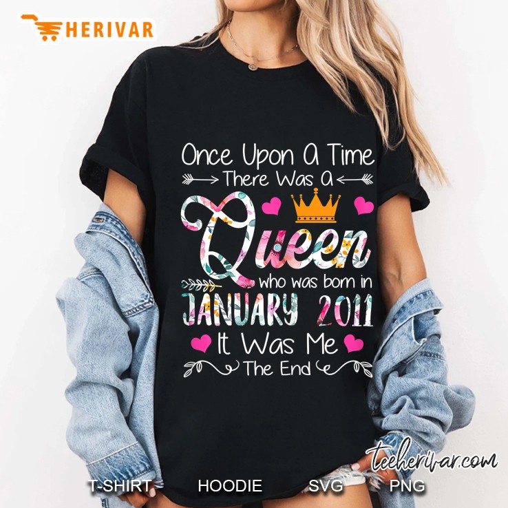 Once Upon A Time There Was A Queen Who Was Born In January 2011 It Was Me Floral Version Ladies Tee
