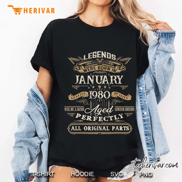 Legends Were Born In January 1980 Aged Perfectly All Original Parts Ladies Tee