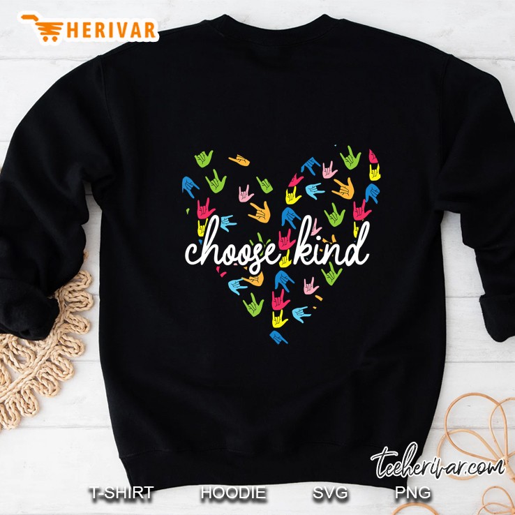 Choose Kind Heart Asl Sign Language Sweatshirt