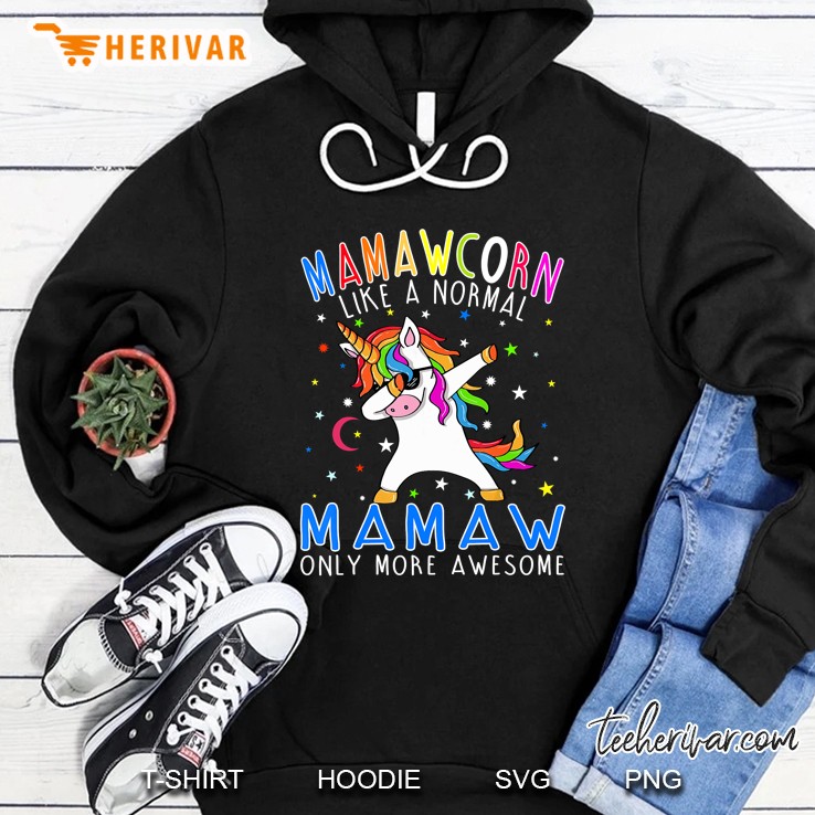 Mamawcorn Like A Normal Mamaw Only More Awesome Dabbing Unicorn Version Hoodie