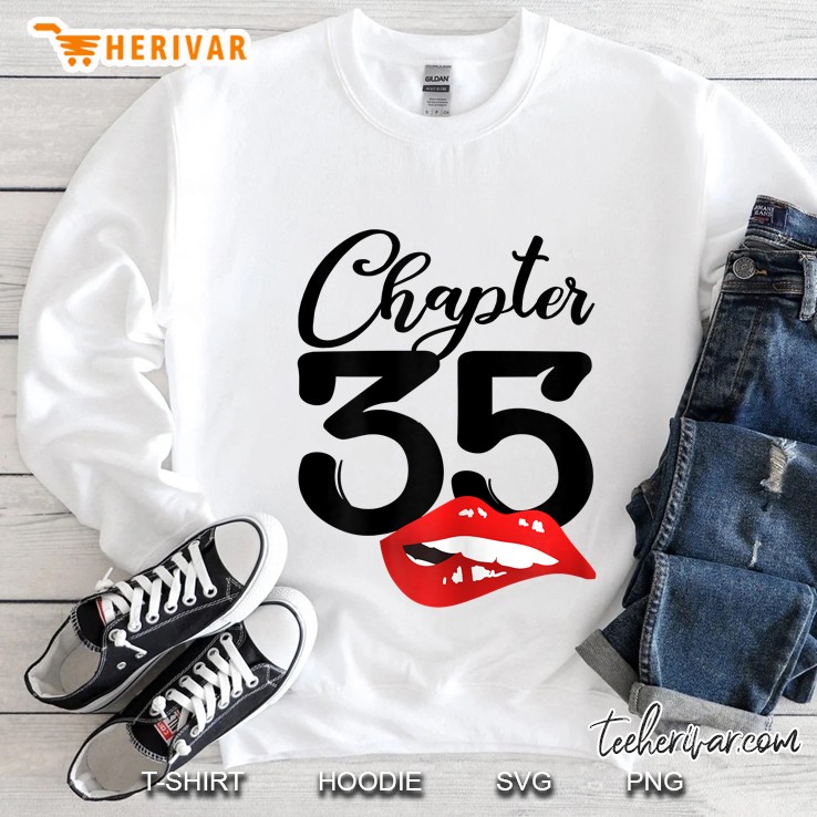 Chapter 35 Happy Birthday 35th Birthday Lips Version Sweatshirt