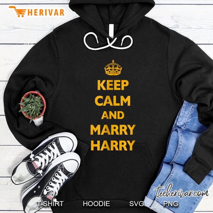 Keep Calm And Marry Harry Hoodie