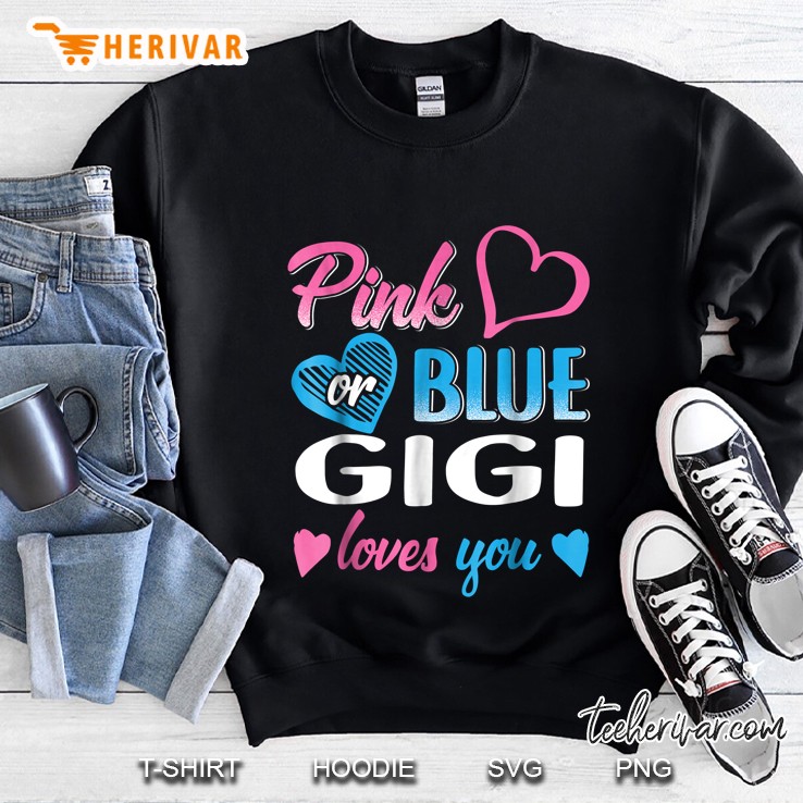 Pink Or Blue Gigi Loves You Sweatshirt