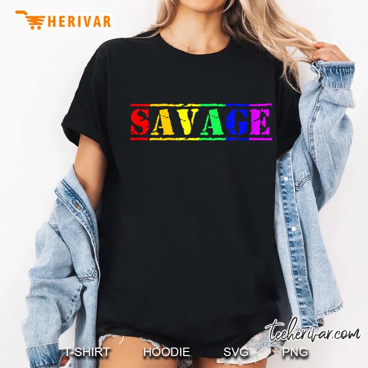 Savage Rainbow LGBT Pride Ladies Tee