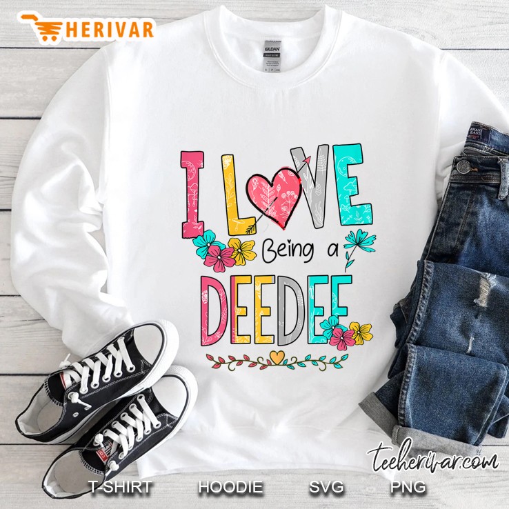 I Love Being A Deedee Floral Version Sweatshirt