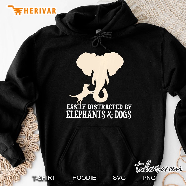 Easily Distracted By Elephants & Dogs Hoodie