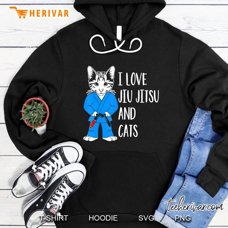 I Love Jiu Jitsu And Cats Hoodie