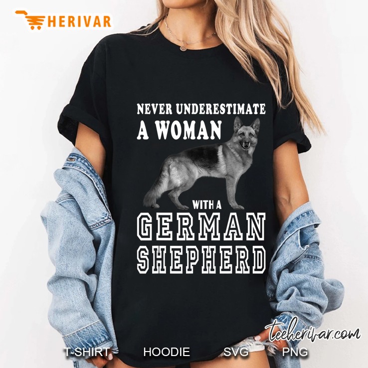 Never Underestimate A Woman With A German Shepherd Version2 Ladies Tee