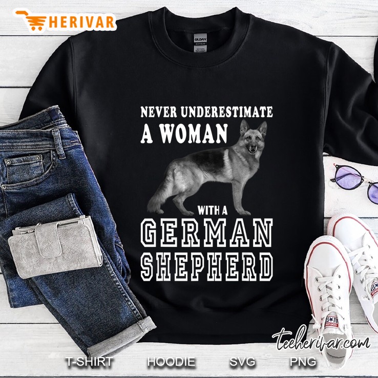 Never Underestimate A Woman With A German Shepherd Version2 Sweatshirt