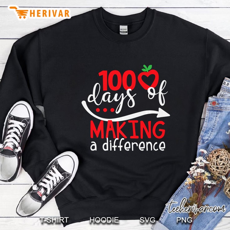 100 Days Of Making A Difference Sweatshirt