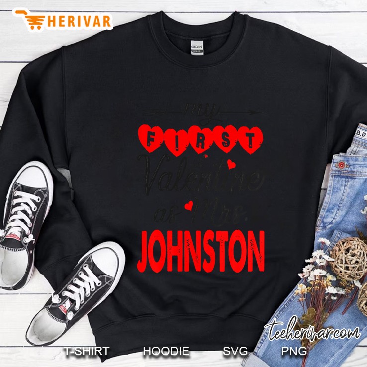 My First Valentine As Mrs Johnston Sweatshirt
