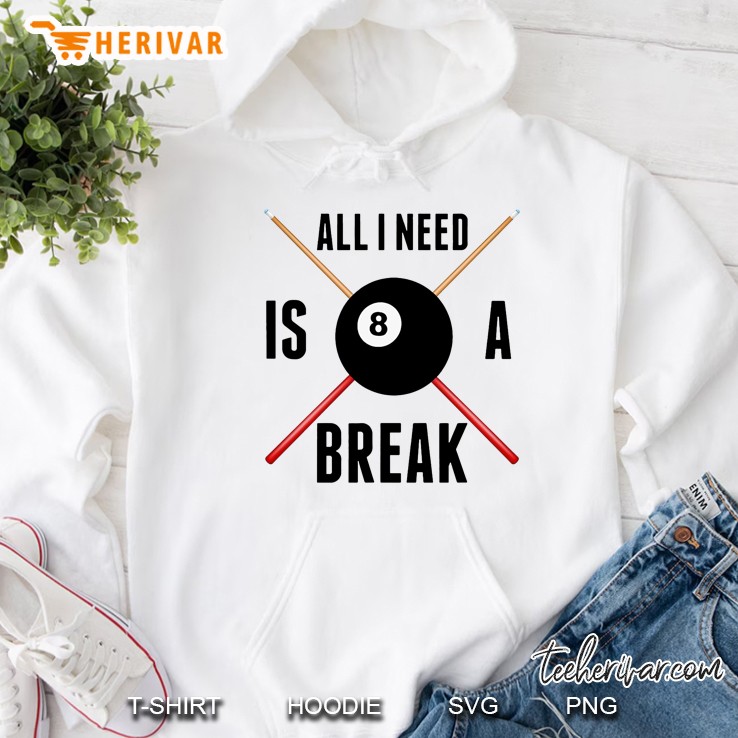 All I Need Is A Break White Version Hoodie