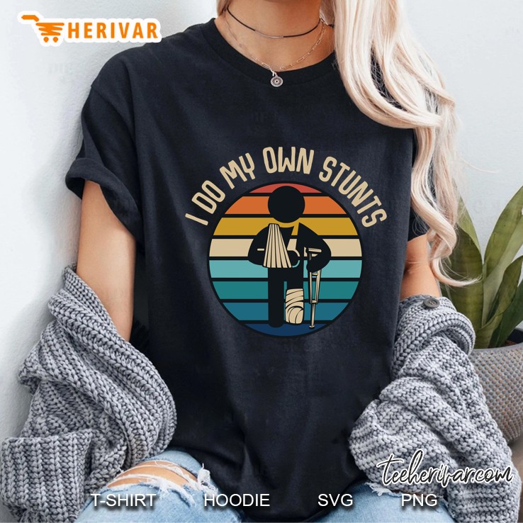 I Do My Own Stunts Injury Broken Leg Vintage Version Ladies Tee