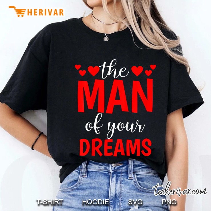 The Man Of Your Dreams Ladies Tee