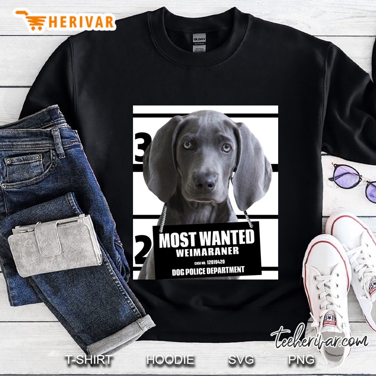 Most Wanted Weimaraner Dog Police Department Sweatshirt