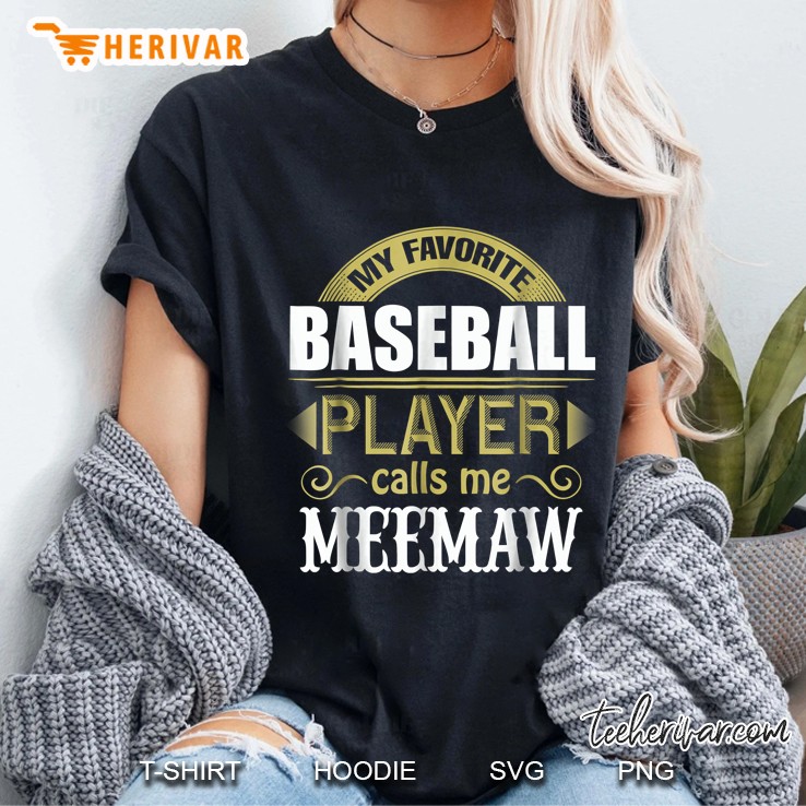 My Favorite Baseball Player Call Me Meemaw Ladies Tee