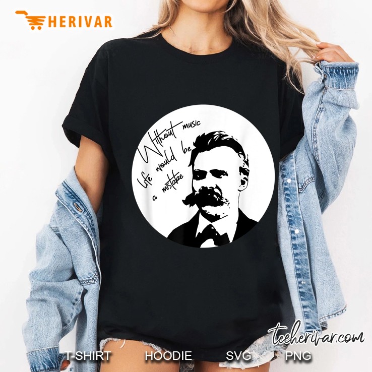 Without Music Life Would Be A Mistake Nietzsche Ladies Tee