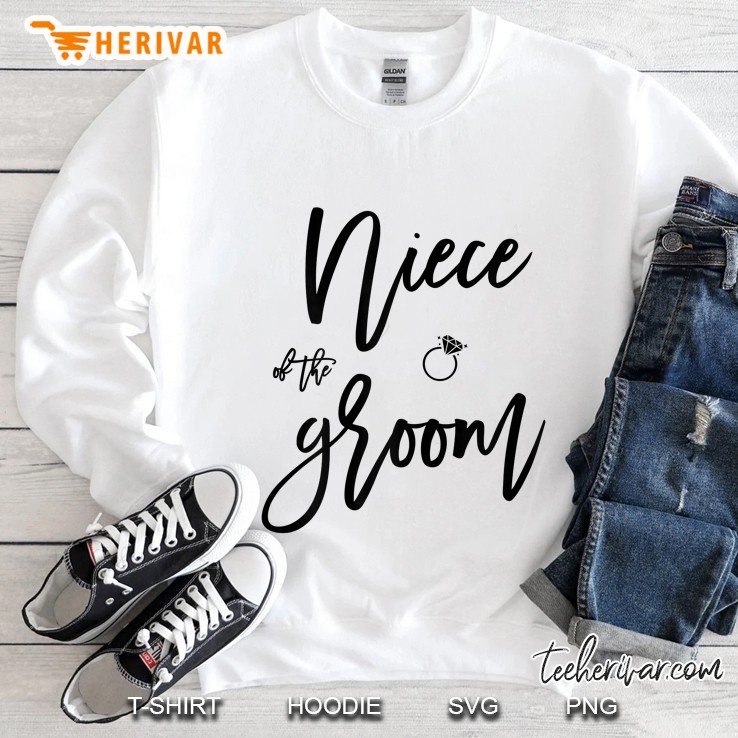 Niece Of The Groom Sweatshirt