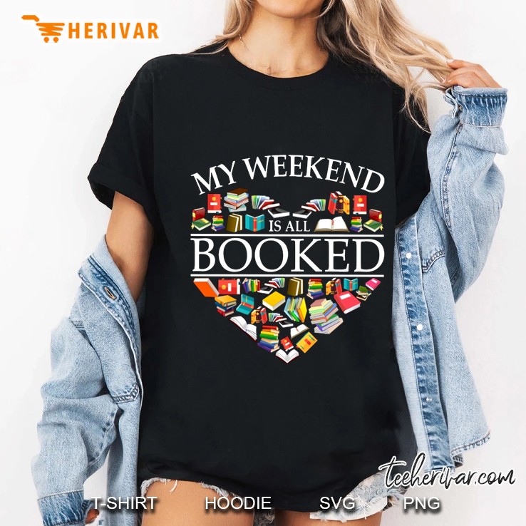 My Weekend Is All Booked Heart Version Ladies Tee