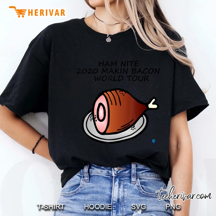 Ham Nite 2020 Makin Bacon World Tour Ladies Tee